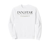 Dogstar, for dog whisperers and dog lovers Sweatshirt