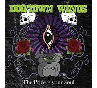 Dogtown Winos - The Price Is Your Soul
