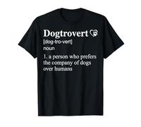 Dogtrovert Dog Lover Introvert Definition Noun T-Shirt