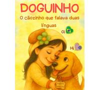 DOGUINHO: O CÃOZINHO QUE FALAVA DUAS LÍNGUAS