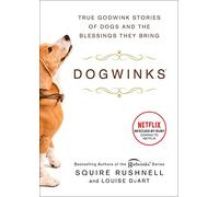 Dogwinks: True Godwink Stories of Dogs and the Blessings They Bring: 6