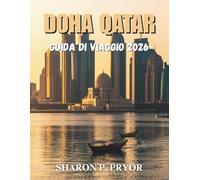DOHA QATAR GUIDA DI VIAGGIO 2026