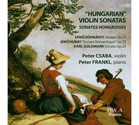 Dohnányi; Hubay; Goldmark: Hungarian Violin Sonatas