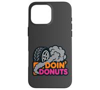 Doin' Donuts Car Drag Racing Drifting Tire Smoke Funny Gift Case for iPhone 16 Pro Max