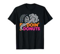 Doin' Donuts Car Drag Racing Drifting Tire Smoke Funny Gift T-Shirt