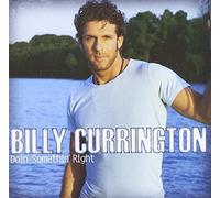 Doin' Somethin' Right by Currington, Billy (2005) Audio CD