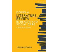 Doing a Literature Review in Health and Social Care: A practical guide, Fourth Edition