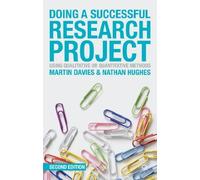 Doing a Successful Research Project: Using Qualitative or Quantitative Methods by Davies, Martin Brett, Hughes, Nathan (2014) Paperback