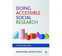 Doing Accessible Social Research: A Practical Guide