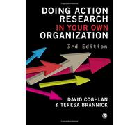 Doing Action Research in Your Own Organization, 3rd Edition
