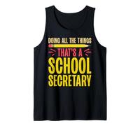 Doing All The Things Thats a School Secretary Tank Top
