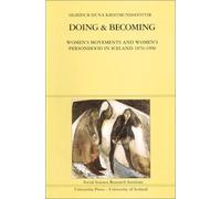 Doing and Becomming: Women's Movements & Women's Personhood in Iceland 1870-1990