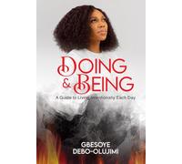Doing & Being: A Guide to Living Intentionally Each Day