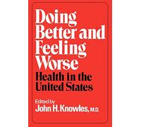 Doing Better and Feeling Worse: Health in the United States