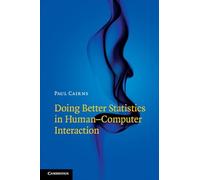 Doing Better Statistics in Human-Computer Interaction