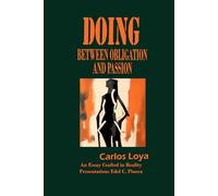 DOING. BETWEEN OBLIGATION AND PASSION