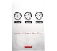 Doing Business Anywhere: The Essential Guide to Going Global