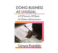 Doing Business As Unusual: A Proverbs 31 Guide for Women Entrepreneurs: Volume 1 (Doing Business God's Way Series)