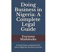 Doing Business in Nigeria: A Complete Legal Guide: A must-have companion for every Nigerian business person (The Legitng Legal Guide Series)