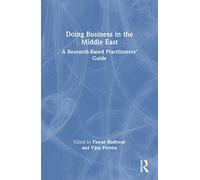 Doing Business in the Middle East: A Research-Based Practitioners’ Guide