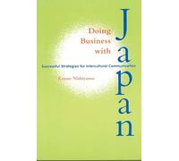 Doing Business with Japan: Successful Strategies for Intercultural Communication (Latitude 20 Book)