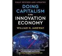 Doing Capitalism in the Innovation Economy