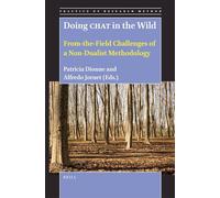 Doing Chat in the Wild: From-The-Field Challenges of a Non-Dualist Methodology: 7 (Practice of Research Method)