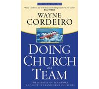 Doing Church as a Team: The Miracle of Teamwork and How It Transforms Churches