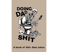 Doing Dad Shit, a book of 300+ Dad Jokes