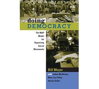 Doing Democracy: The MAP Model for Organizing Social Movements