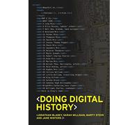Doing Digital History : A Beginner’s Guide to Working with Text as Data