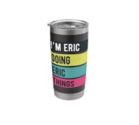 Doing Eric Things Funny Personalized Names Retro Stainless Steel Insulated Tumbler