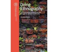 Doing Ethnography: Institutional Surveillance and the Struggle for Epistemic Diversity (NIAS Studies in Academic Freedom and Epistemic Diversity)