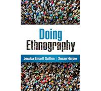 Doing Ethnography (Qualitative Methods How-To Guides)