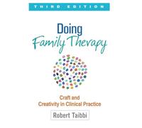 Doing Family Therapy: Craft and Creativity in Clinical Practice, Third Edition, Paperback