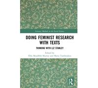 Doing Feminist Research with Texts : Thinking with Liz Stanley