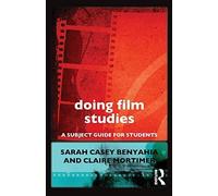 Doing Film Studies (Doing... Series). Benyahia, Mortimer 9780415602709 New<|