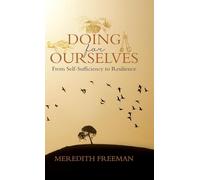 Doing for Ourselves: From Self-Sufficiency to Resilience