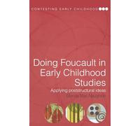 Doing Foucault in Early Childhood Studies: Applying Post-Structural Ideas – Routledge