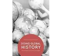 Doing Global History: An Introduction in 6 Concepts