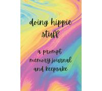 doing hippie stuff: prompt memory journal and keepsake