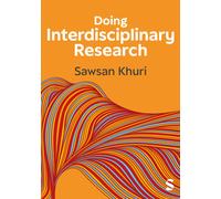 Doing Interdisciplinary Research : Working Together Across Disciplines