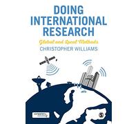 Doing International Research: Global and Local Methods