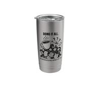 Doing It All Remembering None Funny Stainless Steel Insulated Tumbler