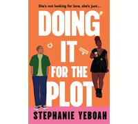 Doing it for the Plot : The perfect addictive, laugh-out-loud and swoon-worthy romcom for 2026!