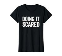 Doing It Scared Mental Health Anxiety Motivation Value Graphic T-Shirt, Women, Black, M