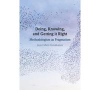 Doing, Knowing, and Getting it Right : Methodologism as Pragmatism