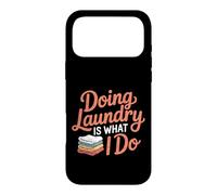 Doing Laundry Is What I Do House Chore Domestic - Case for iPhone 17 Pro Max