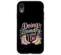 Doing Laundry Is What I Do House Chore Domestic - Case for iPhone XR