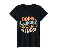 Doing Laundry is What I Do House Chore Domestic |- Value Graphic T-Shirt, Women, Black, XS